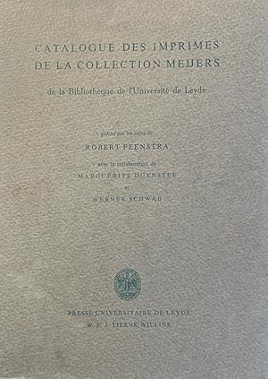 [Book history] Catalogus des imprimes de la collection Meijers, de la Bibliothèque de L' Universi...