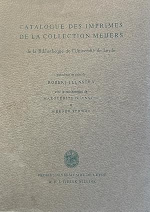 [Book history] Catalogus des imprimes de la collection Meijers, de la Bibliothèque de L' Universi...