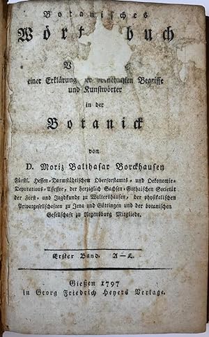 [Antique book, botany, natural history, 1797] Botanisches worterbuch oder Versuch einer Erklarung...