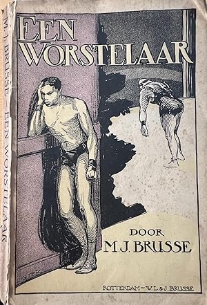 First edition literature 1917 | Een worstelaar, Rotterdam, W.L. & J. Brusse, 1917.