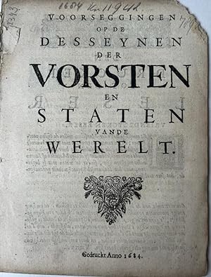 [Predications, occult, forecast, 1684] Voorseggingen op de desseynen der vorsten en staten van de...