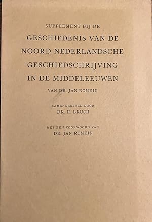 [2 delen] Geschiedenis van de Noord-Nederlandsche geschiedschrijving in de middeleeuwen. Bijdrage...