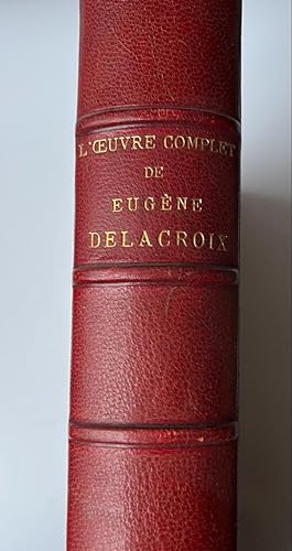 [Art history 1885] L'oeuvre complet de Eugène Delacroix. Peintures, dessins gravures, lithographi...
