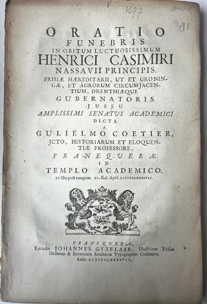 [Oration Franeker 1697] Oratio funebris in obitum luctuosissimum Henrici Casimiri Nassauii princi...