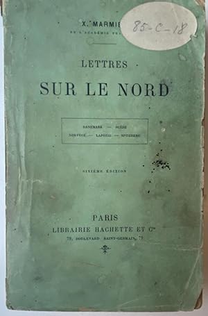 Lettres sur le Nord, Danemark, Suede, Norvege, Laponie, Spitzberg. 6e edition, Paris 1890, paperb...