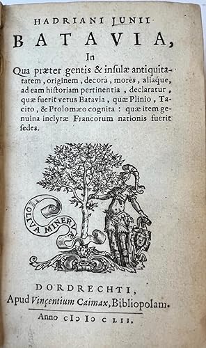 [Printing press 1652] Batavia, in qua praeter gentis (.). Dordrecht, V. Caimax [colophon: J. Braa...