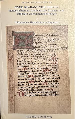 Over Brabant geschreven. Handschriften en archivalische bronnen in de Tilburgse universiteitsbibl...