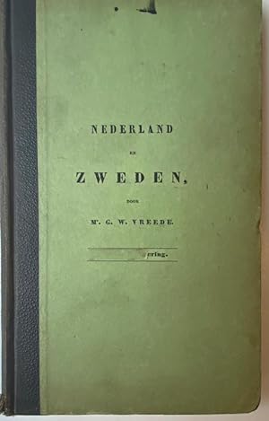 Nederland en Zweden in staatkundige betrekking, 2 delen in 1 band, Utrecht 1841, 243 pag., geb. i...