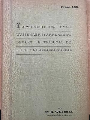 Les Worbert comtes van Wassenaer-Starrenburg devant le tribunal de l'histoire. Amersfoort 1899, 4...