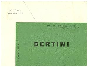 BERTINI. Opere rare (1948-49) serie del « gridi ». Opere recenti, serie delle « bertinizzazioni.