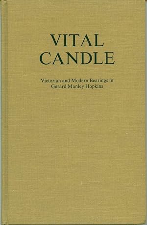 Vital Candle: Victorian and Modern Bearings in Gerard Manley Hopkins