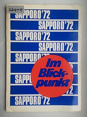 Sapporo '72 im Blickpunkt. Dokumentarische Betrachtung der XI. Olympischen Winterspiele in Sappor...