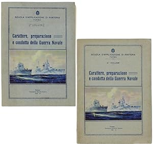 CARATTERE, PREPARAZIONE E CONDOTTA DELLA GUERRA NAVALE (opera completa in 2 volumi):