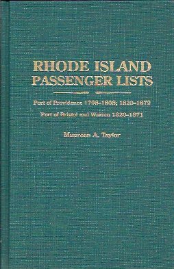 Rhode Island Passenger Lists: Port of Providence, 1798-1808; 1820-1872, Port of Bristol & Warren,...