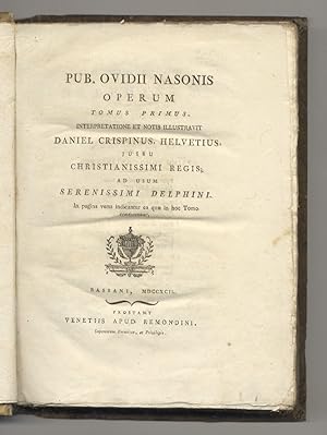 Pub. Ovidii Nasonis Operum (.) interpretatione et notis illustravit Daniel Crispinus, Helveticus,...