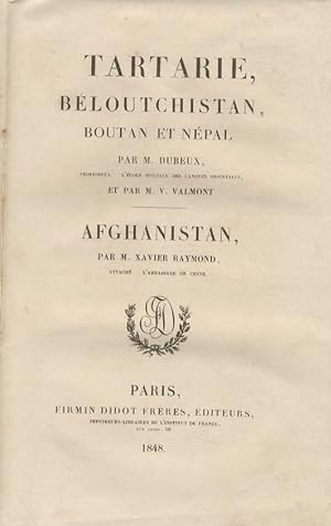 Tartarie, Béloutchistan, Boutan et Népal. (Segue:) RAYMOND X. Afghanistan.