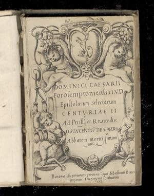 Dominici Caesarii (.) Epistolarum selectarum centuriae II.