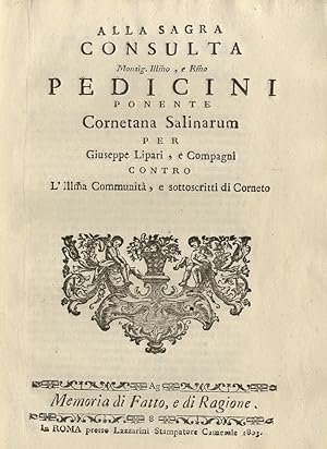 Alla Sagra Consulta Monsig. Ill.mo, e R.mo Pedicini ponente Cornetana Salinarum per Giuseppe Lipa...