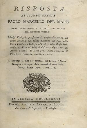 Risposta al signor abbate Paolo Marcello Del Mare, sopra un opuscolo da lui dato alle stampe col ...