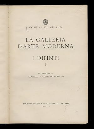 La Galleria d'Arte Moderna. I Dipinti I. [- II]. Prefazione di Marcello Visconti di Modrone.