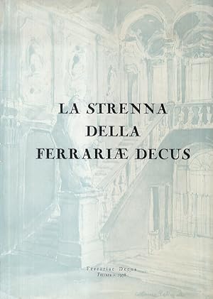 STRENNA (La) della Ferrariae Decus. (G. Bianchini: Palazzi ferraresi del XVIII secolo - M.E. Fabb...