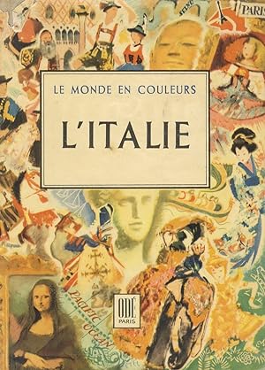 L'Italie. Textes de M. Brion, P. Lefrançois, J.L. Vaudoyer. L'Art en Italie par J. Desternes. Ill...