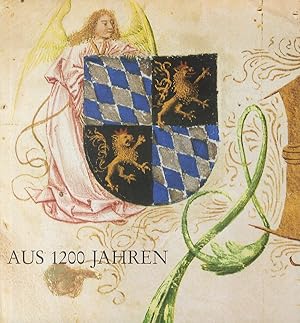 Aus 1200 Jahren. Das Bayerische Hauptstaatsarchiv zeigt seine Schätze.