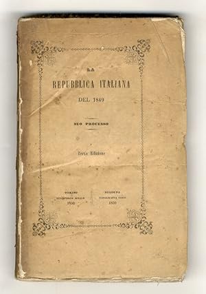 REPUBBLICA (LA) Italiana del 1849. Suo processo. Terza edizione.