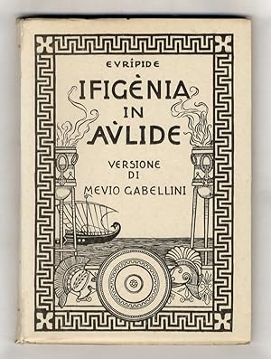 Ifigènia in Aulide. Versione di Mevio Gabellini.