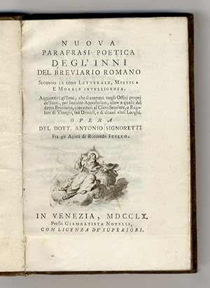 Nuova parafrasi poetica degl'inni del Breviaro Romano secondo la loro letterale, mistica e morale...