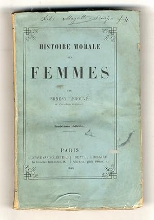 Histoire morale des femmes. Troisième édition.