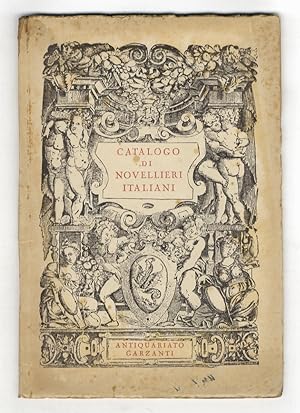 Libreria Antiquaria Garzanti. Catalogo di novellieri italiani. Secoli XVI - XIX.
