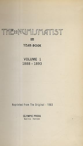 NUMISMATIST (The) and Year Book. Vol. I 1888-1893.