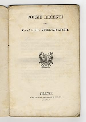 Poesie recenti del cavaliere Vincenzo Monti.