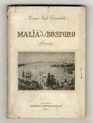 Malìa del Bosforo. Romanzo.