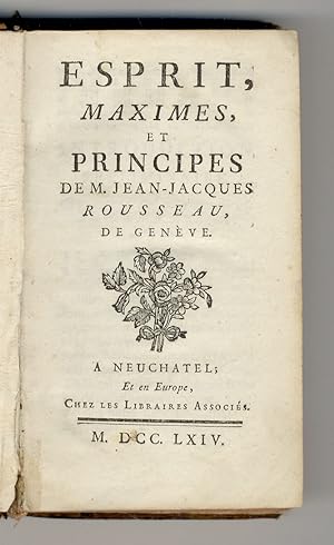 Esprit, maximes et principes de M Jean-Jacques Rousseau, de Genève.