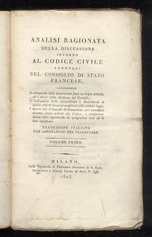 Analisi ragionata della discussione intorno al Codice Civile tenutasi nel Consiglio di Stato Fran...