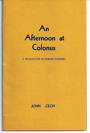 AN AFTERNOON AT COLONUS. A RECOLLECTION OF EDWARD DAHLBERG