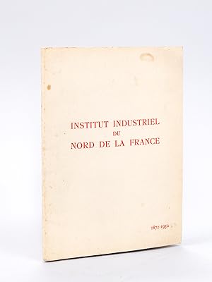 Institut Industriel du Nord de la France 1872-1952