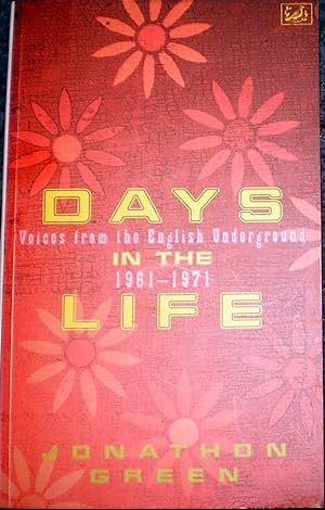 Days In The Life: Voices From The English Underground 1961-1971