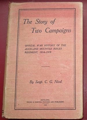 The Story of Two Campaigns. Official War History of the Auckland Mounted Rifles Regiment 1914-1919