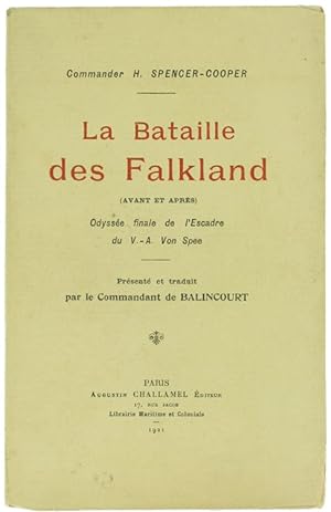 LA BATAILLE DES FALKLAND (Avant et après). Odyssée finale de l'Escadre du V.-A. Von Spee.: