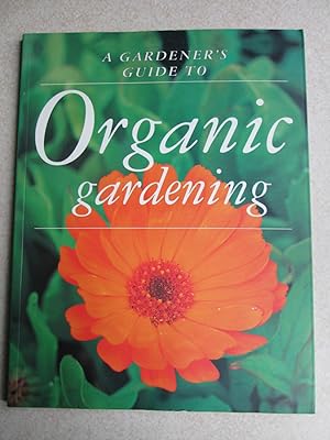 A Gardener's Guide to Organic Gardening