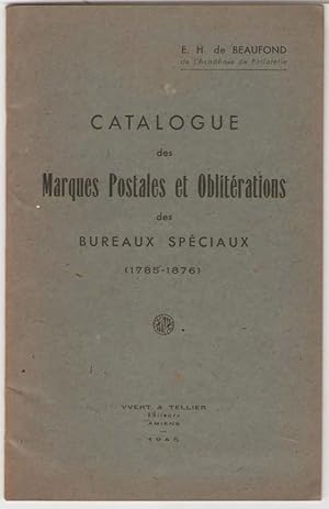 Catalogue des marques postales et oblitérations des bureaux spéciaux (1785-1876).