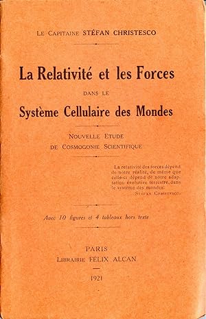 La Relativité et les Forces dans le Système Cellulaire des Mondes, Nouvelle étude de Cosmogonie s...
