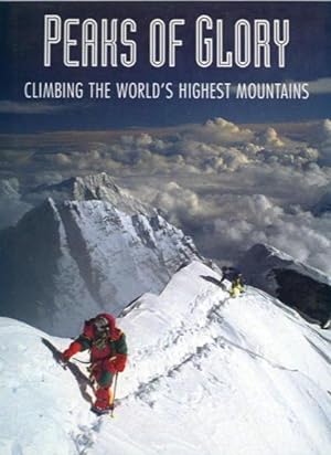 Peaks of Glory: Climbing the World's Highest Mountains