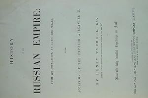 History of the Russian Empire: From Its Foundation, By Ruric the Pirate to the Accession of the E...