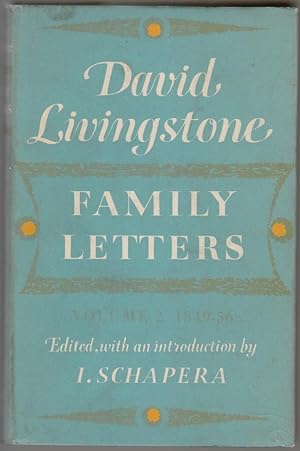 David Livingstone, Family Letters 1841-1856, Volume Two, 1849-1856