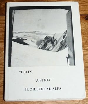 Felix Austria. Hut to Hut Touring Guides. Vol II The Zillertal Alps.