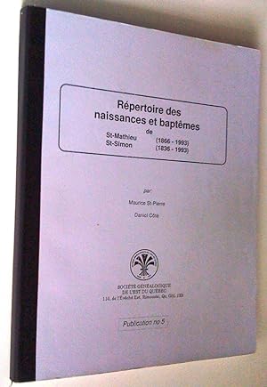 Répertoire des naissances et baptêmes de St-Mathieu (1866-1993), St-Simon (1836-1993), version re...